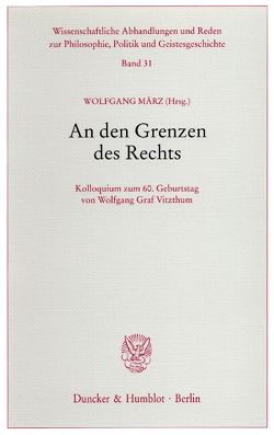 An den Grenzen des Rechts. von März,  Wolfgang