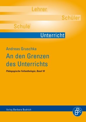 An den Grenzen des Unterrichts von Gruschka,  Andreas