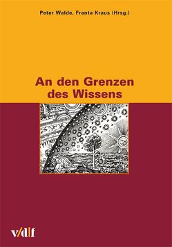 An den Grenzen des Wissens von Kraus,  Franta, Walder,  Peter