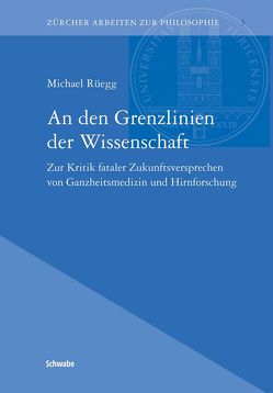 An den Grenzlinien der Wissenschaft von Rüegg,  Michael