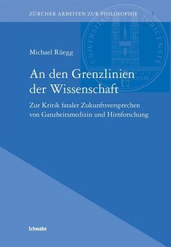 An den Grenzlinien der Wissenschaft von Rüegg,  Michael