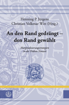 An den Rand gedrängt – den Rand gewählt von Jürgens,  Henning P, Witt,  Christian Volkmar