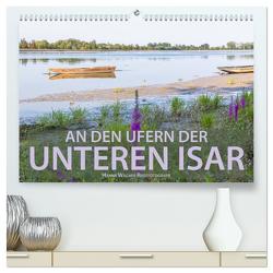 An den Ufern der Unteren Isar (hochwertiger Premium Wandkalender 2024 DIN A2 quer), Kunstdruck in Hochglanz von Wagner,  Hanna