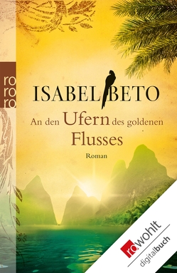 An den Ufern des goldenen Flusses von Beto,  Isabel