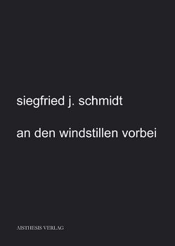 an den windstillen vorbei von Schmidt,  Siegfried J.