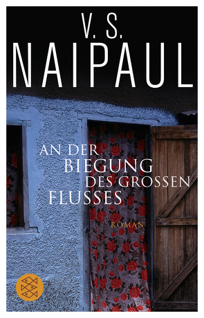 An der Biegung des großen Flusses von Naipaul,  V.S., Roth,  Sabine