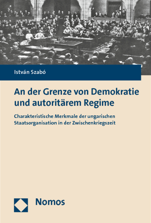 An der Grenze von Demokratie und autoritärem Regime von Szabo,  Istvan