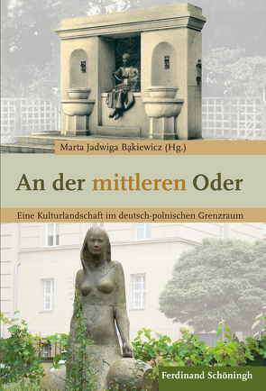 An der mittleren Oder von Bakiewicz,  Marta, Bąkiewicz,  Marta Jadwiga, Chylewska-Tölle,  Aleksandra, Gieba,  Kamila, Halicka,  Beata, Kotlarek,  Dawid, Kudyba,  Wojciech, Kuźmicki,  Tadeusz, Lund,  Hannah Lotte, Mikolajczak,  Malgorzata, Pubanz,  Benno, Rehfeld,  Hans-Jürgen, Scholz-Lübbering,  Hannelore, Skrobot,  Wieslaw, Szewczyk,  Grażyna Barbara, Taraszczuk,  Izabela, Tureczek,  Marceli