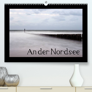 An der Nordsee (Premium, hochwertiger DIN A2 Wandkalender 2023, Kunstdruck in Hochglanz) von Weih,  Lydia