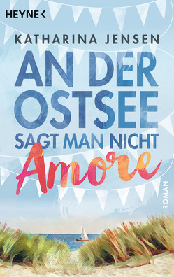 An der Ostsee sagt man nicht Amore von Jensen,  Katharina