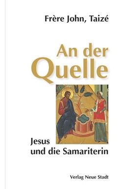 An der Quelle von Emans,  Dorothee, Taizé,  Frère John