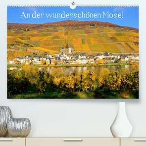 An der wunderschönen Mosel (Premium, hochwertiger DIN A2 Wandkalender 2023, Kunstdruck in Hochglanz) von Klatt,  Arno