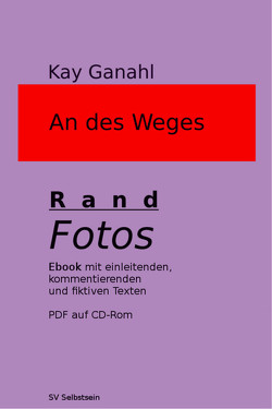 An des Weges Rand von Ganahl,  Kay