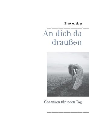 An dich da draußen von Jeitler,  Simone