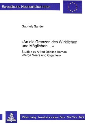 «An die Grenzen des Wirklichen und Möglichen …» von Sander,  Gabriele