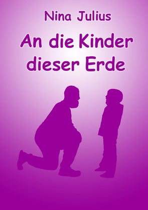 An die Kinder dieser Erde von Julius,  Nina