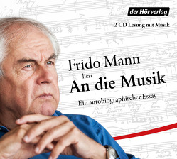 An die Musik von Kuen,  Lukas Maria, Mann,  Frido