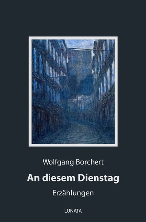 An diesem Dienstag von Borchert,  Wolfgang