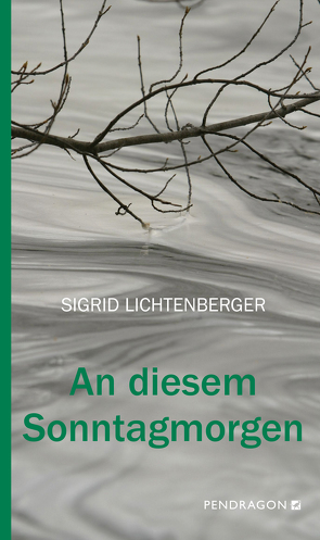 An diesem Sonntagmorgen von Lichtenberger,  Sigrid