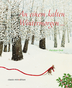 An einem kalten Wintermorgen… von Oral,  Feridun