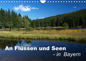 An Flüssen und Seen – in Bayern (Wandkalender 2022 DIN A4 quer) von Brigitte Deus-Neumann,  Dr.