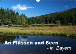 An Flüssen und Seen – in Bayern (Wandkalender 2023 DIN A3 quer) von Brigitte Deus-Neumann,  Dr.