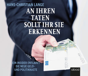 An ihren Taten sollt ihr sie erkennen von Diekmann,  Michael J., Lange,  Hans-Christian