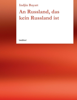 An Russland, das kein Russland ist von Bayart,  Indjin