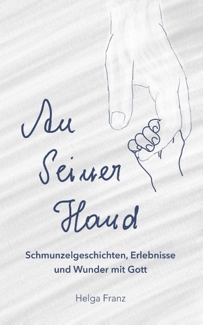 An Seiner Hand von Franz,  Helga