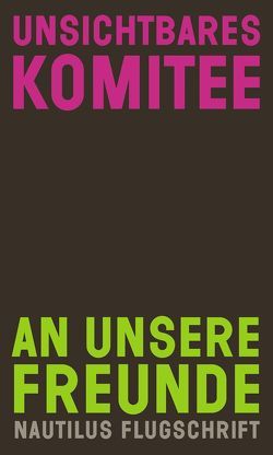 An unsere Freunde von Althaler,  Birgit, Unsichtbares Komitee