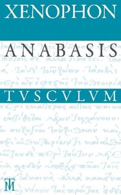 Anabasis / Der Zug der Zehntausend von Müri,  Walter, Xenophon, Zimmermann,  Bernhard