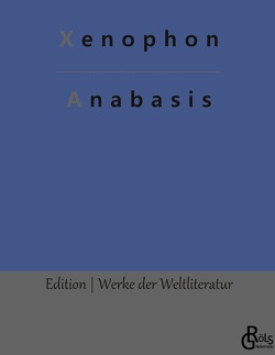 Anabasis von Gröls-Verlag,  Redaktion, Xenophon