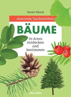 Anaconda Taschenführer Bäume. 70 Arten entdecken und bestimmen – von Mayer,  Felix, Nitsch,  Xavier