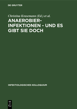 Anaerobier-Infektionen – und es gibt sie doch von Krasemann,  Christina, Werner,  Herbert