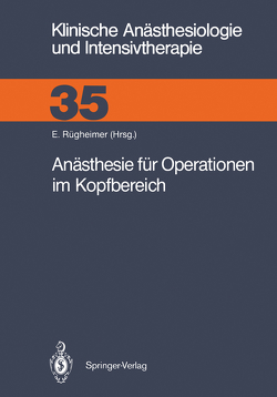 Anästhesie für Operationen im Kopfbereich von Rügheimer,  Erich