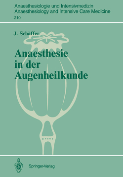 Anaesthesie in der Augenheilkunde von Piepenbrock,  S., Schäffer,  J. Anaesthesie in der Augenheilkunde von Piepenbrock,  S., Schäffer,  J.