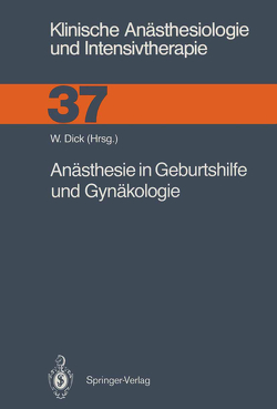 Anästhesie in Geburtshilfe und Gynäkologie von Ahnefeld,  F.W., Alon,  E., Beck,  L., Bergmann,  H., Braun,  G.G., Brune,  K., Dick,  W., Dick,  Wolfgang, Friedberg,  V., Halmagyi,  M., Hawlik,  M.A., Huch,  R., Jurna,  I., Kilian,  J., Knörr,  K., Konietzke,  D., Kröll,  W, Künzel,  W., Leyser,  K.-H., Lindner,  K.H., List,  W.F., Neumark,  J., Opderbecke,  H.W., Pasch,  Th., Rügheimer,  E., Schaer,  H.M., Simbruner,  G., Stopfkuchen,  H., Strasser,  K., Traub,  E.