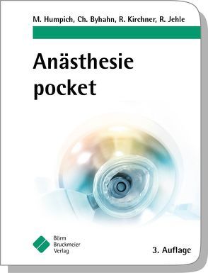 Anästhesie pocket von Beyer,  Jörg-Peter, Byhahn,  Christian, Flores-Reyes,  Mauricio, Heigenmooser,  Stefan, Humpich,  Marek, Ilper,  Hendrik, Jehle,  Roswitha, Kirchner,  Rolf, Kunz,  Tina, Pape,  Andreas, Ruß,  Andreas