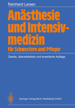 Anästhesie und Intensivmedizin für Schwestern und Pfleger von Drews,  Alfons, Fuchs,  Brigitt, Larsen,  Reinhard, Soppa,  Silvia