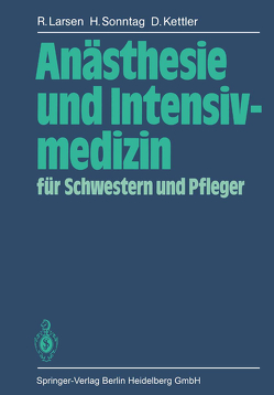 Anästhesie und Intensivmedizin für Schwestern und Pfleger von Drews,  A., Kettler,  D., Larsen,  R., Sonntag,  H.