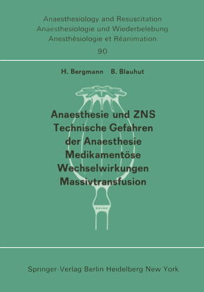 Anaesthesie und ZNS, Technische Gefahren der Anaesthesie, Medikamentöse Wechselwirkungen Massivtransfusion von Bergmann,  H., Blauhut,  B.