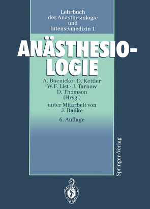 Anästhesiologie von Doenicke,  Alfred, Kettler,  Dietrich, List,  Werner F., Radke,  J., Tarnow,  Jörg, Thomson,  Dick