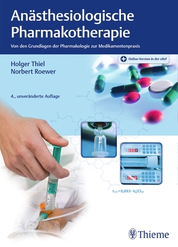 Anästhesiologische Pharmakotherapie von Roewer,  Norbert, Thiel,  Holger