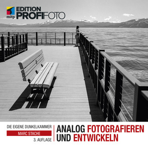 Analog fotografieren und entwickeln von Stache,  Marc