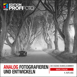 Analog fotografieren und entwickeln von Stache,  Marc