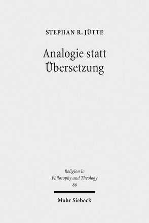 Analogie statt Übersetzung von Jütte,  Stephan R.