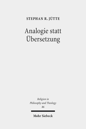 Analogie statt Übersetzung von Jütte,  Stephan R.