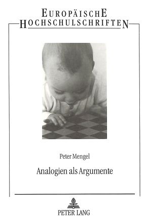 Analogien als Argumente von Mengel,  Peter