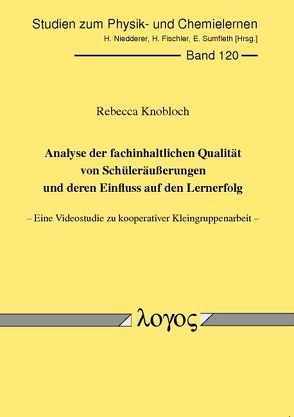 Analyse der fachinhaltlichen Qualität von Schüleräußerungen und deren Einfluss auf den Lernerfolg von Knobloch,  Rebecca