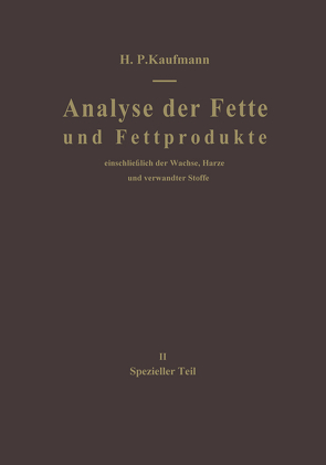 Analyse der Fette und Fettprodukte von Baltes,  J., Kaufmann,  H.P., Seher,  A.